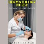 Dermatology Nurse - The Comprehensive Guide