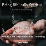 How To: Find Forgiveness and Cleansing