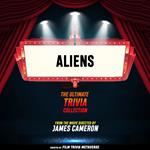 Aliens - The Ultimate Trivia Collection