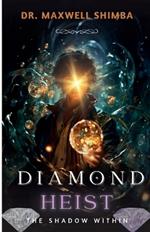 Diamond Heist: The Shadow Within