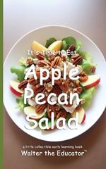 It's Time to Eat Apple Pecan Salad