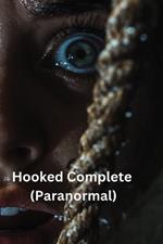 Hooked Complete (Paranormal)