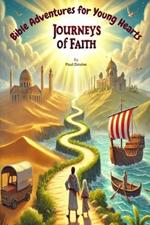 Bible Adventures for Young Hearts: Journeys of Faith