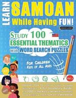 Learn Samoan While Having Fun! - For Children: Kids of All Ages - Study 100 Essential Thematics with Word Search Puzzles - Vol.1