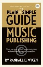 The Plain & Simple Guide to Music Publishing