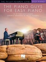 The Piano Guys for Easy Piano: The Phillip Keveren Series