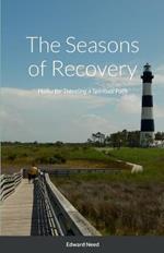 The Seasons of Recovery: Haiku for Traveling a Spiritual Path