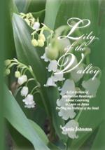 Lily of the Valley: A Collection of Interactive Readings About Learning to Lean on Jesus During the Valleys of the Soul