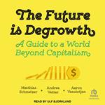 The Future is Degrowth