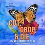 Cut, Crop & Die