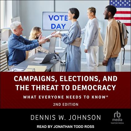 Campaigns, Elections, and the Threat to Democracy