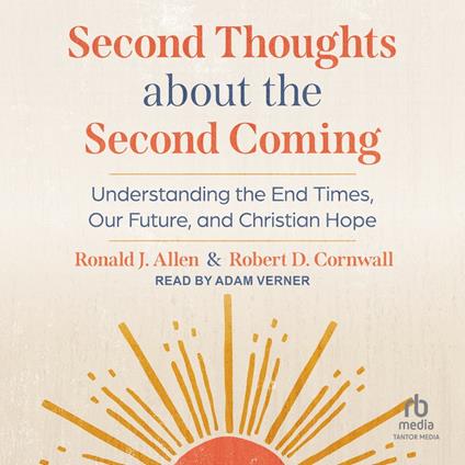 Second Thoughts About the Second Coming