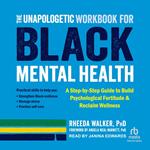 The Unapologetic Workbook for Black Mental Health