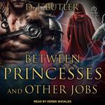 Between Princesses and Other Jobs