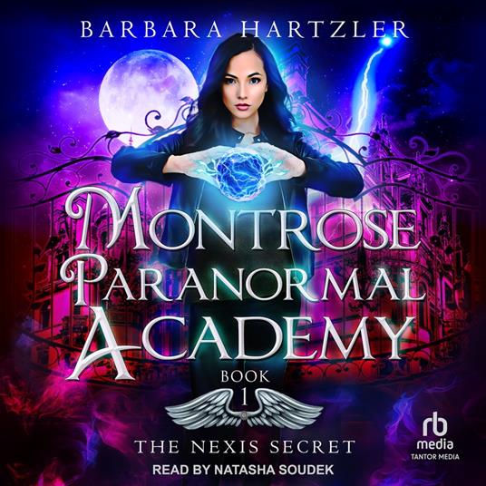 Montrose Paranormal Academy: The Nexis Secret