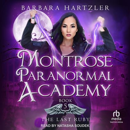 Montrose Paranormal Academy: The Last Ruby