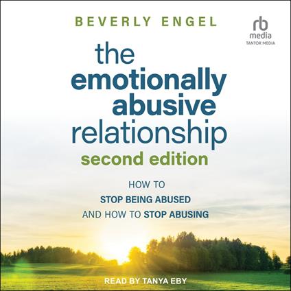 The Emotionally Abusive Relationship