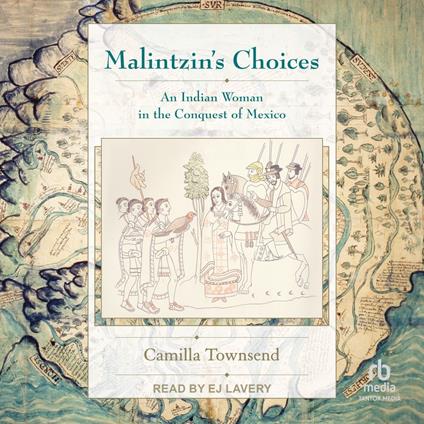 Malintzin's Choices