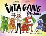 The Vita Gang Mysteries: Who Stole Vita D?