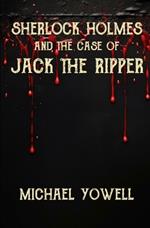 Sherlock Holmes And The Case Of Jack The Ripper