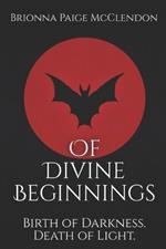 Of Divine Beginnings: A Dark Adult Fantasy