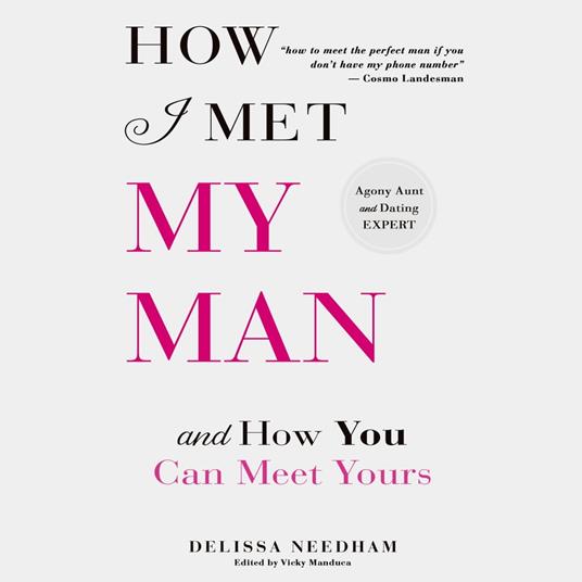 How I Met My Man and How You Can Meet Yours