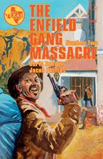 THE ENFIELD GANG MASSACRE #2