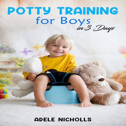 Potty Training for Boys in 3 Days