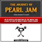 Journey Of Pearl Jam, The: From Grunge To Glory