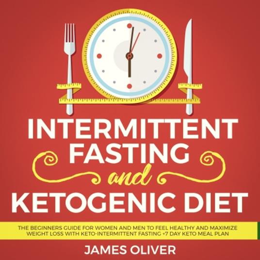 Intermittent Fasting and Ketogenic Diet