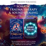 Somatic Trauma Therapy & Sound Healing 2-in-1 Value Collection