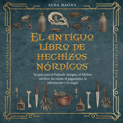 El antiguo libro de hechizos nórdicos