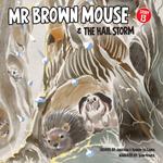 Mr Brown Mouse And The Hail Storm