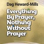 Everything by Prayer, Nothing without Prayer