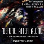 Before, After, Alone