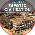 Zapotec Civilisation