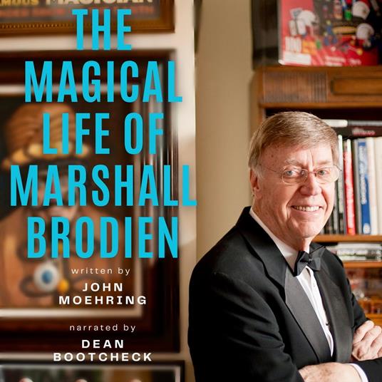 Magical Life of Marshall Brodien, The