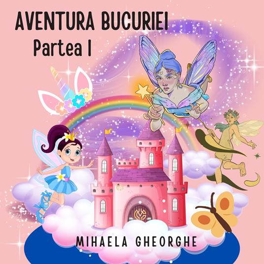 AVENTURA BUCURIEI - partea I