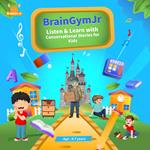 BrainGymJr : Listen and Learn with Conversational Stories for Kids (6-7 years)