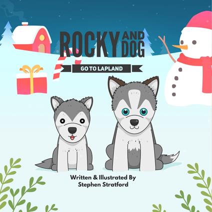 Rocky and Dog Go To Lapland