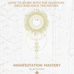 Manifestation Mastery