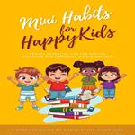 Mini Habits for Happy Kids