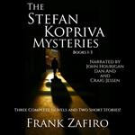 Stefan Kopriva Mysteries, Books 1-3, The