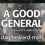 Good General, A: The Science of Leadership