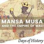 Mansa Musa and the Empire of Mali