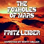 Foxholes of Mars, The
