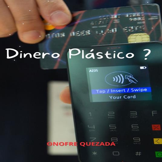 Dinero Plástico ?