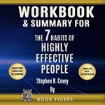 WORKBOOK & SUMMARY for The 7 Habits of Highly Effective People, by Stephen R. Covey