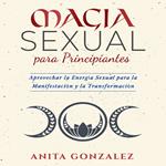 Magia Sexual Para Principiantes