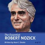 Essential Robert Nozick, The (Essential Scholars)